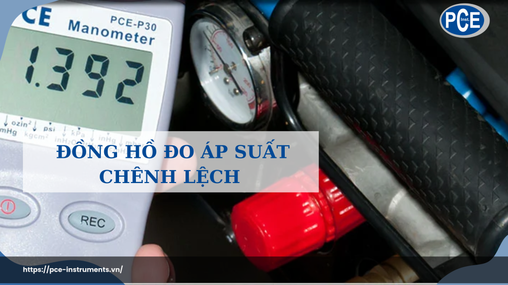 Đồng hồ đo áp suất chênh lệch