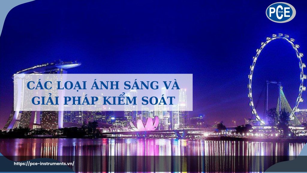 Các loại ánh sáng và giải pháp kiểm soát ánh sáng