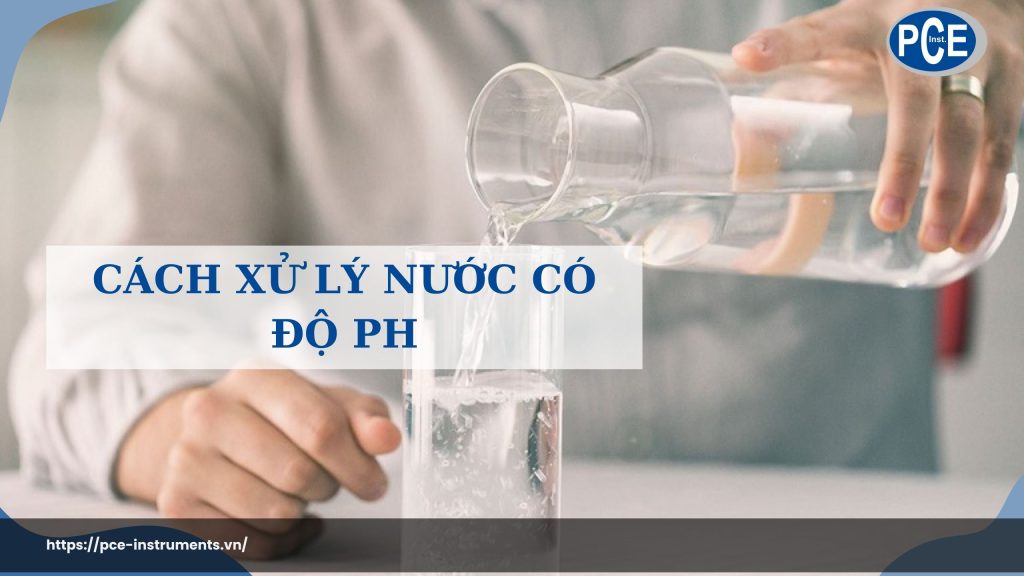 Cách xử lý nước có độ pH